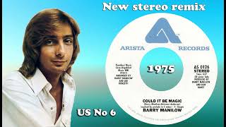 Barry Manilow  Could It Be Magic  2024 stereo remix [upl. by Skylar]