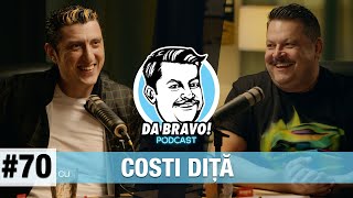 DA BRAVO Podcast 70 cu Costi Diță 2023 [upl. by Heady]