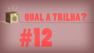 Qual a Trilha 12 [upl. by Cigam]