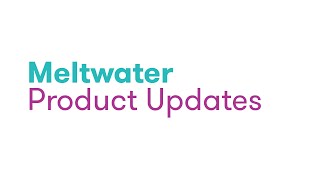 Meltwaters July 2023 Product Updates [upl. by Doerrer]