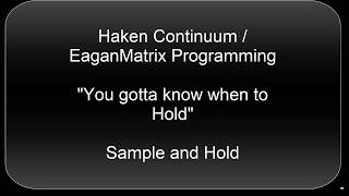 Haken ContinuumEaganMatrix Programming  Sample amp Hold [upl. by Kcirdef]