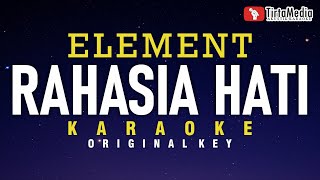 rahasia hati  element karaoke [upl. by Akeirahs248]