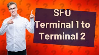 How do you get from Terminal 1 to Terminal 2 at SFO [upl. by Alyhc]