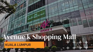 AVENUE K SHOPPING MALL  KUALA LUMPUR MALAYSIA 2022  WALKING TOURS AVENUE K  BEAUTY OF MALAYSIA [upl. by Yeorgi]