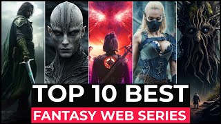 Top 10 Best Fantasy Series On Netflix Amazon Prime HBO MAX  Best Fantasy Web Series To Watch 2023 [upl. by Saeger961]