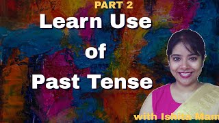 Learn Use of Past Tense with Ishika Maam PART 2  namasteenglish hinkhoj [upl. by Norrej]