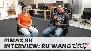 Pimax 8k Updated Impressions amp InDepth Interview with Ru Wang Sr Marketing Director of Pimax [upl. by Nimad]