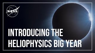 Introducing the Heliophysics Big Year [upl. by Castor490]