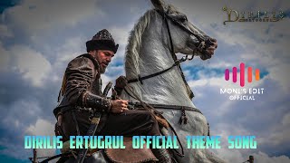 Dirilis Ertugrul Ghazi Official Theme Song by Monis Edit Official [upl. by Sherr]