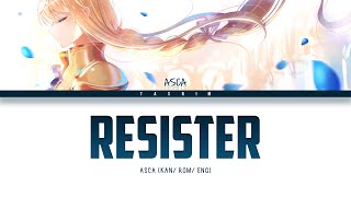 ASCA  RESISTER Kan Rom Eng Lyrics [upl. by Orin812]