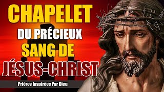 CHAPELET du précieux SANG de JÉSUSCHRIST 🙏 PROTECTION Très Puissante [upl. by Yeorgi260]