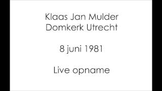 Klaas Jan Mulder Domkerk Utrecht 8 juni 1981 [upl. by Ssitruc121]