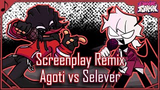 Screenplay Remix pero es Agoti vs Selever  Friday Night Funkin [upl. by Aehs]