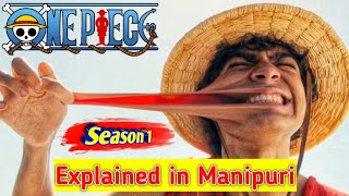 One Piece Season 1 Explained in Manipuri Lurel Production [upl. by Deenya]