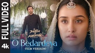 O Bedardeya Film Version Tu Jhoothi Main Makkaar  Ranbir Shraddha  Pritam Arijit S Amitabh B [upl. by Ccasi317]