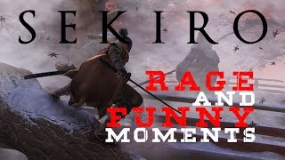 SEKIRO  RAGE AND FUNNY MOMENTS [upl. by Orutra216]