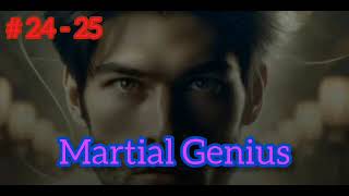 Martial Genius  मटेरियल जिनियस Episode 24 To 25  Audio by SK Novel [upl. by Finbur794]