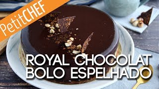 Royal Chocolate ou Trianon bolo espelhado [upl. by Bobbe]