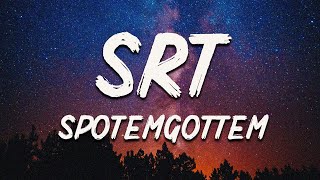 SpotemGottem  SRT Lyrics [upl. by Cochard]