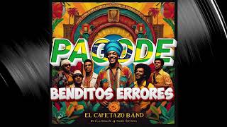 Benditos Errores Pagode Album  El Cafetazo Band [upl. by Haziza]