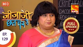 Jijaji Chhat Per Hai  Ep 129  Full Episode  6th July 2018 [upl. by Araj]