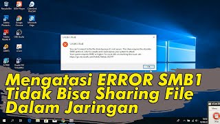 Mengatasi Tidak Bisa Sharing File Dengan Peringatan SMB1 SMB2 [upl. by Nodnal]