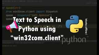 How to convert Text to Speech in Python using win32comclient  Python Tutorials [upl. by Aluap]