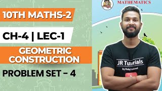 10th Maths 2  Chapter 4  Geometric Construction  Problem Set 4  Lecture 1  Maharashtra Board [upl. by Ahsotan]