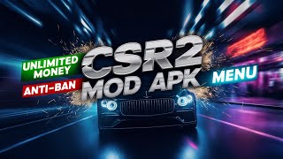 CSR2 Mod Apk with Menu  Unlimited Money  Anti  Ban  520 [upl. by Enneirdna537]