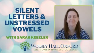 Silent Letters and Unstressed Vowels in English – English Tutor Sarah Keeler Explains [upl. by Derby686]