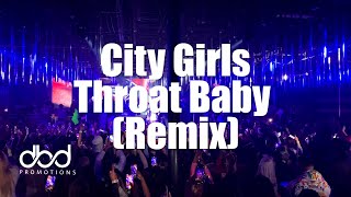 City Girls  Throat Baby Remix LIVE [upl. by Hege577]