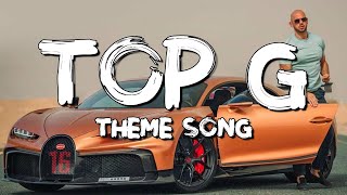 Top G Theme Song [upl. by Millda]