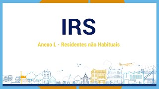 IRS  Anexo L  Residentes não Habituais [upl. by Eugine453]