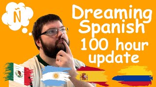 Dreaming Spanish 100 Hour Update [upl. by Acherman375]