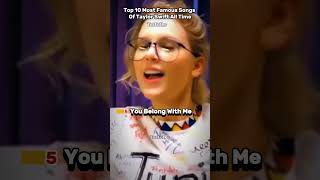 Taylor Swifts Top 10 Most Famous Songs A Journey Through Her Iconic Hits [upl. by Ilrahc]