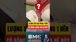 Lượng sữa mẹ hứng 1 bên có bằng lượng sữa bé bú bên còn lại sữamẹ cốchứngsữa embe baby [upl. by Tjaden]