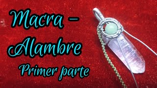 Como engarzar punta de cuarzo con alambre y macramétutorial macramé macralambre alambrismo [upl. by Tanberg]