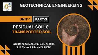 Lecture 2  Residual amp Transported Soil  Lacustrine Alluvial Aeolian Tellus amp Alluvial Soil [upl. by Eizus]