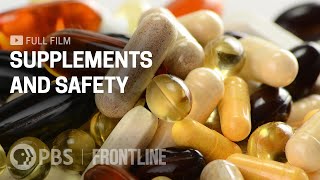 Supplements and Safety full documentary  Hidden Dangers of Vitamins amp Supplements  FRONTLINE [upl. by Kcirddot]