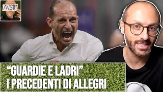 A proposito di quotguardie e ladriquot i precedenti di Allegri  Avsim Out [upl. by Briggs]