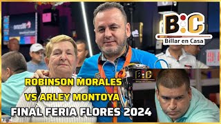 FINAL SORPRENDENTE Feria Flores Arley Montoya vs Robinson Morales 50 TORNEO INTERNACIONAL [upl. by Bond]