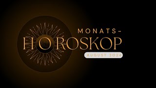 Monatshoroskope August 2024 monatshoroskop monatsorakel sternzeichen astrotips astrologie [upl. by Everard613]