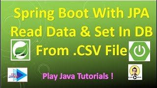 Set Data To Database By Reading Data From CSV FILE USING SPRING BOOT amp JPA [upl. by Desmund268]