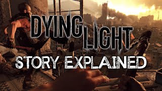 Dying Light  Story Explained [upl. by Januisz]