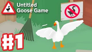 Untitled Goose Game  Gameplay Walkthrough Part 1  Garden and High Street 100 PC [upl. by Salokin]