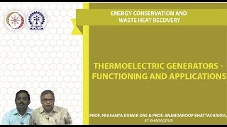 Lecture 41  Thermoelectric Generators  Functioning and Applications [upl. by Reinhard]