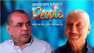 Anupam Khers People With Paresh Rawal  Exclusive Interview [upl. by Arbmik500]