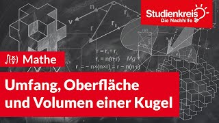 Umfang Oberfläche amp Volumen einer Kugel berechnen  Mathe verstehen mit dem Studienkreis [upl. by Calia980]