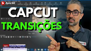 TRANSIÇÃO DE VÍDEO PELO CAPCUT PARA COMPUTADOR  Aula 68 [upl. by Sanfred]