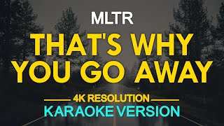 Thats Why You Go Away Karaoke  MLTR [upl. by Llebiram887]